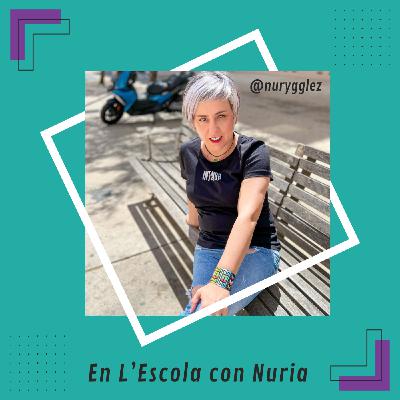 En L'Escola con Nuria #230