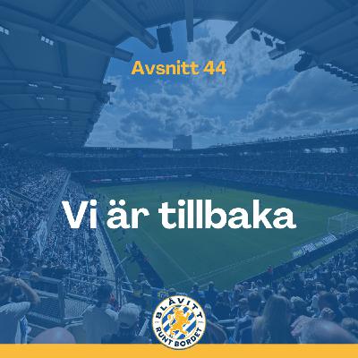 Blåvitt Runt Bordet #44 Vi är tillbaka