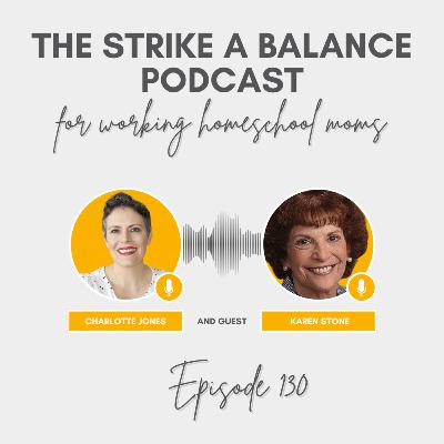 The Power of EQ for Children | Karen Stone, EqForChildren.com | The Strike a Balance Podcast for Working Homeschool Moms, S3 E130 The Power of EQ for Children | Karen Stone, EqForChildren.com | The Strike a Balance Podcast for Working Homeschool Moms, S3 E130