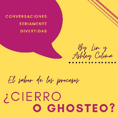 ¿Cierro o Ghosteo?