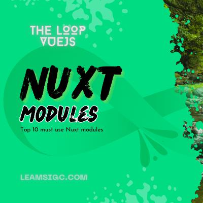 Top 10 must use Nuxt modules