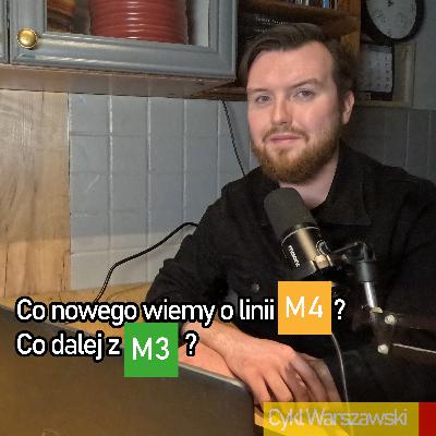 Co nowego wiemy o linii M4? Co dalej z M3?