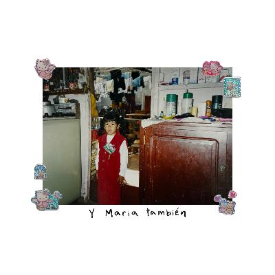 Y Maria también Part 2 Y Maria también Part 2