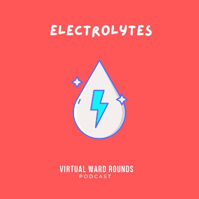 Fluids part 4: Basics of Electrolyte management Fluids part 4: Basics of Electrolyte management