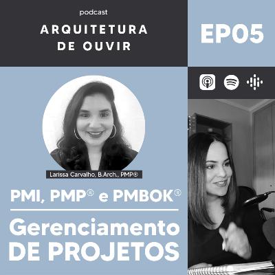 EP05 - (PMI, PMP® e PMBOK®) Gerenciamento de Projetos EP05 - (PMI, PMP® e PMBOK®) Gerenciamento de Projetos