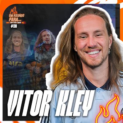 UM ASSADO PARA... VITOR KLEY | #338 UM ASSADO PARA... VITOR KLEY | #338