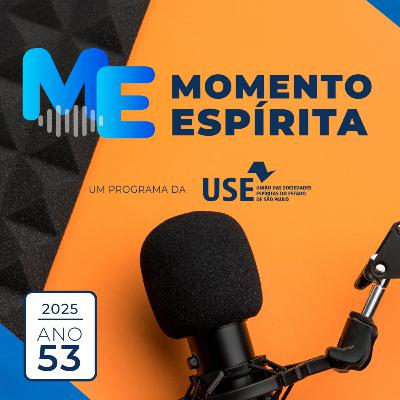 Programa Momento Espírita - 28/09/25