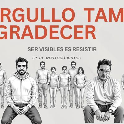 🏳️‍🌈 EPISODIO ESPECIAL DE ORGULLO ✨ Esta también es una forma de marchar -🎙 NOS TOCÓ JUNTOS