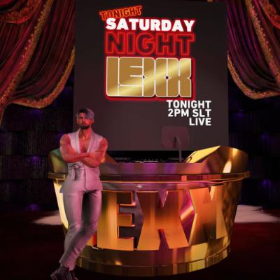 SATURDAY NIGHT LEXX #44 - live