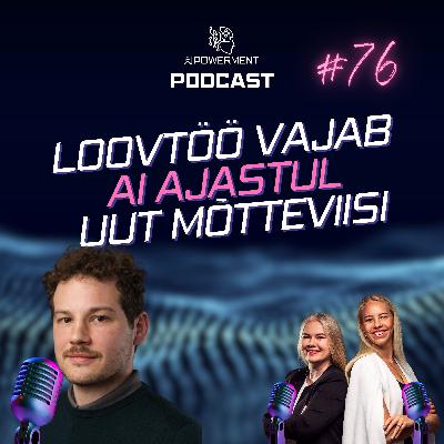 AI rakendamine loovtöös (Lauri Kivipelto, Division) – AIPowerment Podcast #76