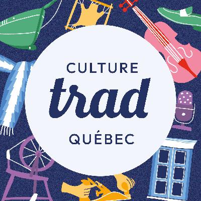 Culture Trad Québec | Bande-annonce