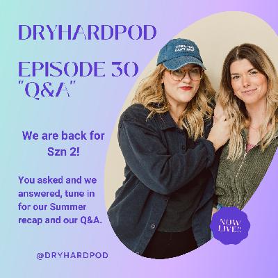 S2 Ep30: "Q&A"