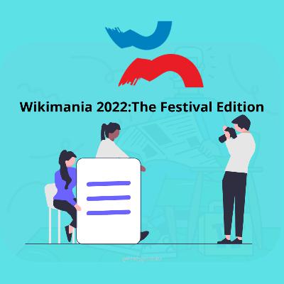 Wikimania 2022:The Festival Edition; Talk With Antone & NANöR