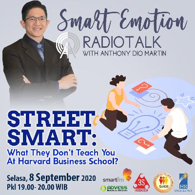 STREET SMART: What They Don't Teach You At Harvard Business School?