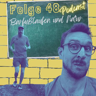 #48 Barfusslaufen und die Natur.