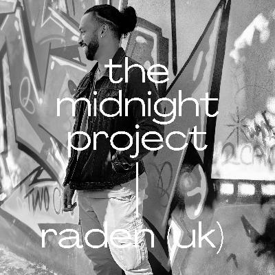 Raden (UK) at The Midnight Project
