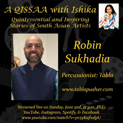 A QISSAA with Ishika: Robin Sukhadia