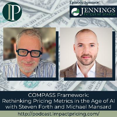 COMPASS Framework: Rethinking Pricing Metrics in the Age of AI with Steven Forth and Michael Mansard