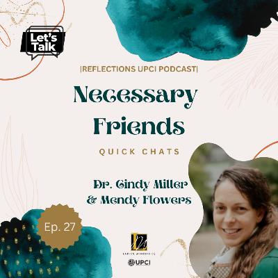Necessary Friends QUICK CHATS | Mendy Flowers