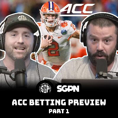 ACC College Football 2025 Betting Preview Part One (Ep. 2307)