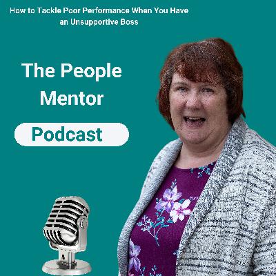 How to Tackle Poor Performance When You Have an Unsupportive Boss How to Tackle Poor Performance When You Have an Unsupportive Boss