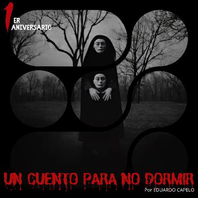 Relatos de Suscriptores (1ER ANIVERSARIO) | UN CUENTO PARA NO DORMIR