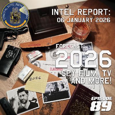 CIC Episode 89: Intel Report for January 6, 2026