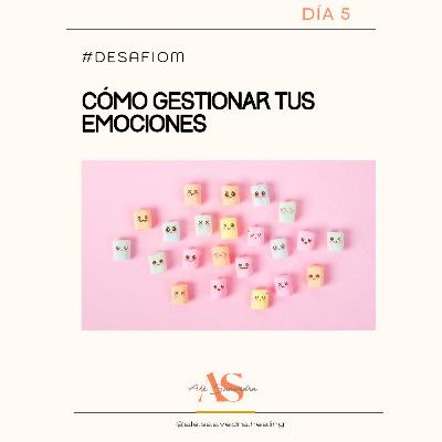 #11 Día 5: Gestionar las emociones