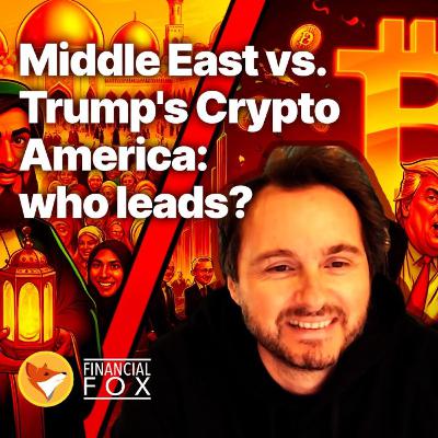 Middle East vs. Trump's Crypto America: who leads? Middle East vs. Trump's Crypto America: who leads?