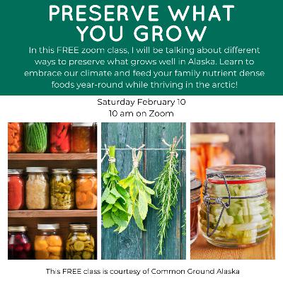 IDEAS TO PROCESS WHAT YOU GROW IN ALASKA