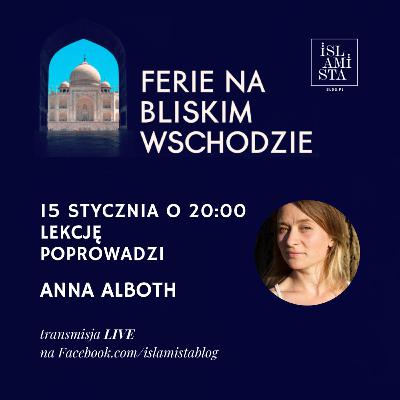 Anna Alboth - media: fake news, islam, migracje i uchodźcy [LEKCJA #10]