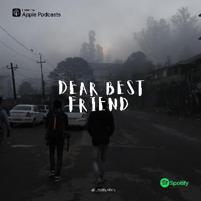 Dear Best Friend Dear Best Friend
