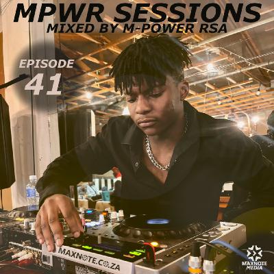 MPWR Sessions #41 - Mixed by M-Power RSA MPWR Sessions #41 - Mixed by M-Power RSA
