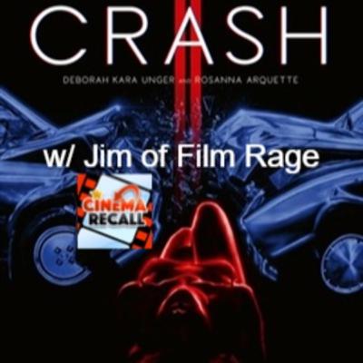 Crash(1996) w/ Jim of Film Rage