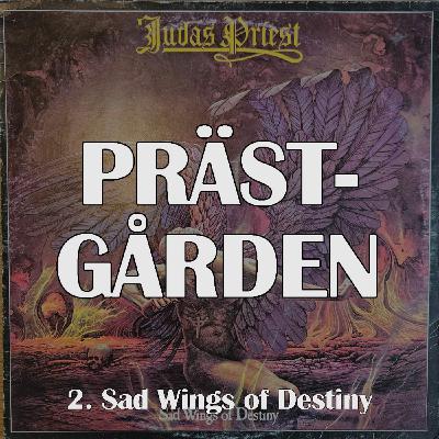 2. Sad Wings of Destiny