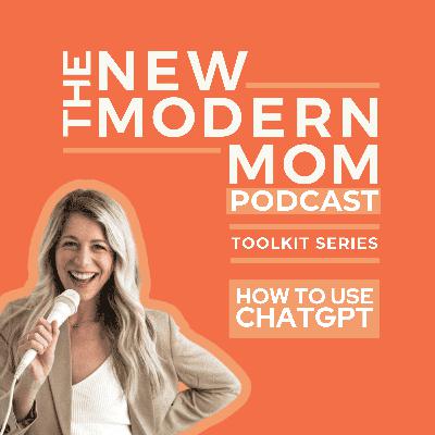 Toolkit Series: ChatGPT 101 for Busy Moms