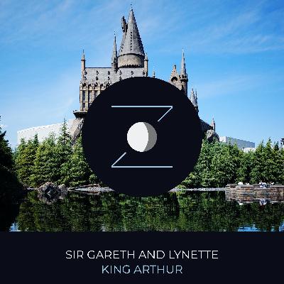 Sir Gareth and Lynette | King Arthur Sir Gareth and Lynette | King Arthur