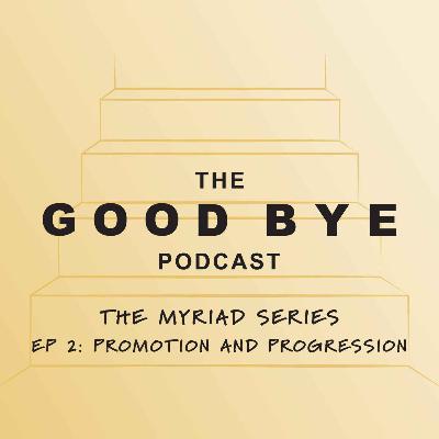 The Myriad Series: Promotion and Progression The Myriad Series: Promotion and Progression