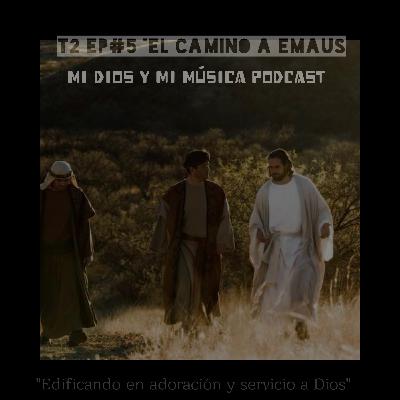 T2 ep5 "El camino a emaus" T2 ep5 "El camino a emaus"