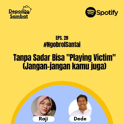 28. Tanpa Sadar Bisa "Playing Victim" with Raji