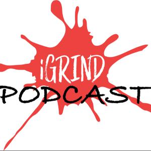 iGRIND Podcast Episode 1 - The Introduction iGRIND Podcast Episode 1 - The Introduction