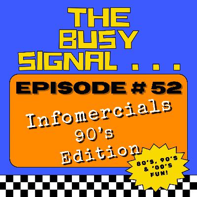 Infomercials (90's Edition)