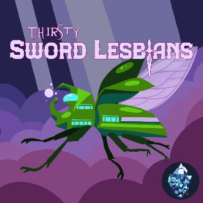 Thirsty Sword Lesbians E05: You're in The BAND!