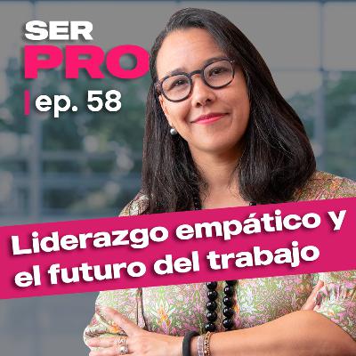 #58. Kata Molina: liderazgo empático y el futuro del trabajo
