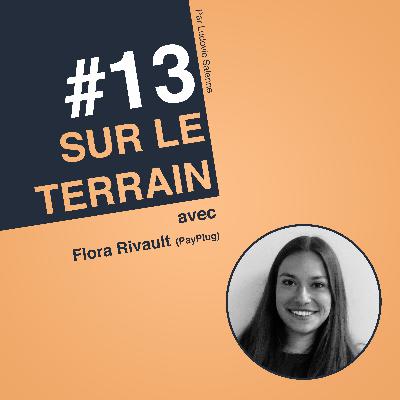 #13 Flora Rivault (PayPlug) : réussir sa stratégie de Co-Marketing