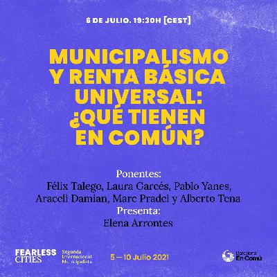 Municipalismo y Renta Básica Universal: ¿Qué tienen en común? Municipalismo y Renta Básica Universal: ¿Qué tienen en común?