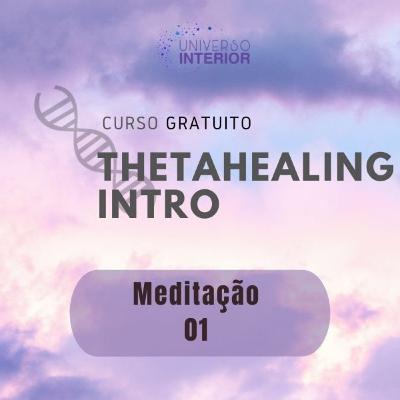 Meditação ThetaHealing - Alinhamento dos Chakras
