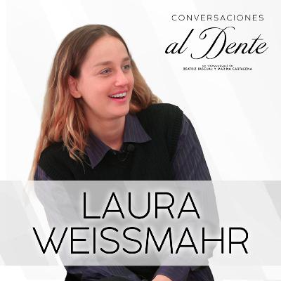 Conversaciones al Dente 1x5 | Laura Weissmahr