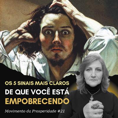 ALERTA VERMELHO! 5 SINAIS DE EMPOBRECIMENTO E COMO SUPERÁ-LOS | Movimento da Prosperidade #21 | Dra. Mabel Cristina Dias