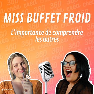 L'importance de comprendre les autres avec Miss Buffet Froid